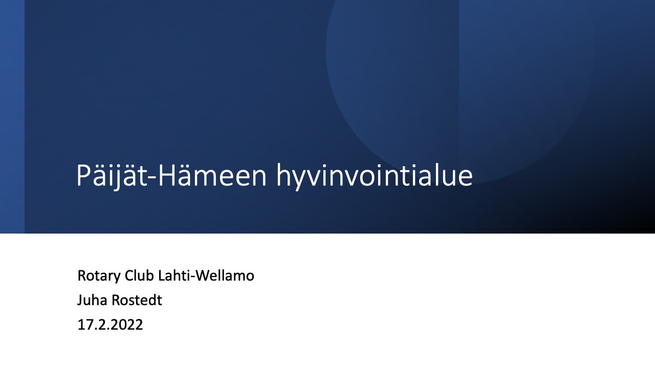 Muistio viikko- kokouksesta . Mitä aluevaalien tulos merkitsee?  Juha Rostedt - Rotary Lahti-Wellamo